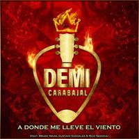 Demi Carabajal - A Donde Me Lleve el Viento (feat. Bruno Arias, Gustavo González & Nico Segovia)