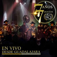 Norteño 4.5 - 7 Años / 7 Duetos (En Vivo Desde Guadalajara) (En Vivo [Explicit])