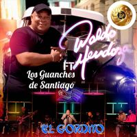 Waldo Mendoza - El Gordito (feat. Los Guanches de Santiago)