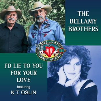 Bellamy Brothers - I'd Lie To You For Your Love