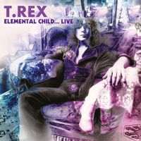 T. Rex - Elemental Child... Live