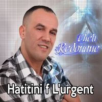 cheb redouane - Hatitini f L'urgent