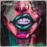 Soraia - Black Magic Woman