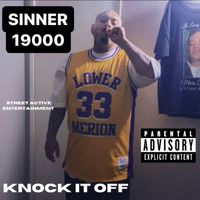 Sinner19000 - Knock It Off (Explicit)