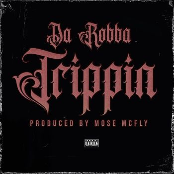 Da Robba - Trippin (Explicit)