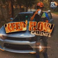 Caliente - Keed Flow (Explicit)