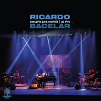 Ricardo Bacelar - Concerto Para Moviola - Ao Vivo