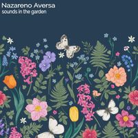 Nazareno Aversa - Sounds in the Garden