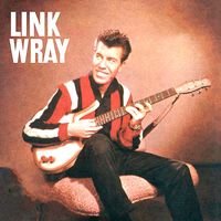 Link Wray And The Wray Men - Link Wray 1956-62 Vol.2 (Remastered)