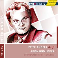 Peter Anders - Peter Anders singt Arien und Lieder