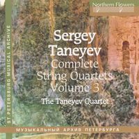 Taneyev Quartet - Taneyev: Complete String Quartets, Vol. 3