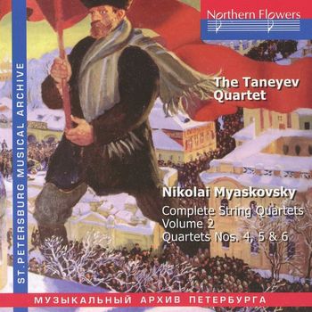Taneyev Quartet - Myaskovsky: Complete String Quartets, Vol. 2: Nos. 4-6