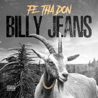 Fe tha Don - Billy Jeans (Explicit)