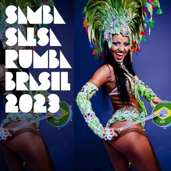 Various Artists - Samba Salsa Rumba Brasil 2023