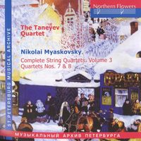Taneyev Quartet - Myaskovsky: Complete String Quartets, Vol. 3: Nos. 7 & 8