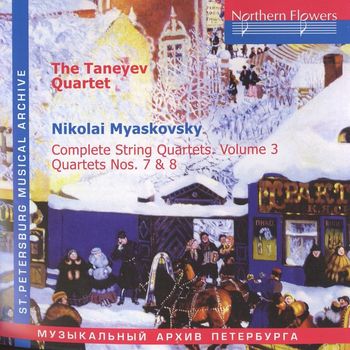 Taneyev Quartet - Myaskovsky: Complete String Quartets, Vol. 3: Nos. 7 & 8
