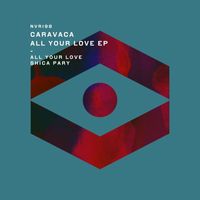 Caravaca - All Your Love