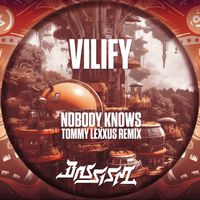 VILIFY - Nobody Knows (Tommy Lexxus Remix)
