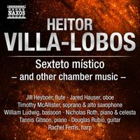 Jared Hauser - Villa-Lobos: Sexteto místico and other chamber music