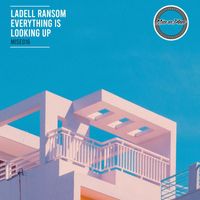 LaDell Ransom - Everything Is Looking Up