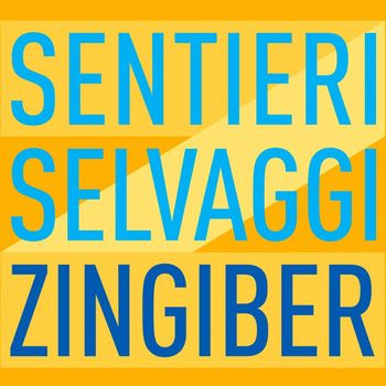 Sentieri Selvaggi - Zingiber