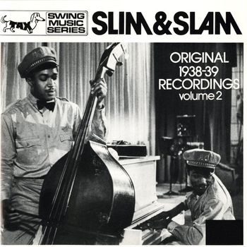 Slim and Slam - Slim & Slam: Original 1938 Recordings, Vol. 2