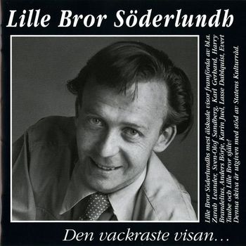 Lille Bror Söderlundh - Den vackraste visan...