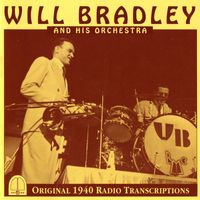 Will Bradley - Will Bradley and His Orchestra (1940)