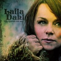 Laila Dahl - När hjärtat vill mer