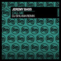 Jeremy Bass - Call Me (DJ Shu-ma Remix)