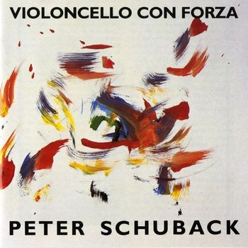 Peter Schuback - Violoncello con forza