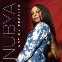Nubya - Not My Problem (Radio Edit)