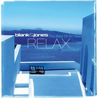 Blank & Jones - The Best of Relax // 20 Years // 2003 - 2023