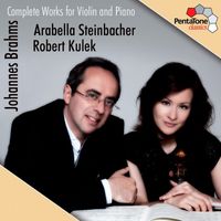Arabella Steinbacher - Brahms: Complete Works for Violin and Piano