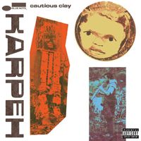 Cautious Clay - KARPEH (Explicit)