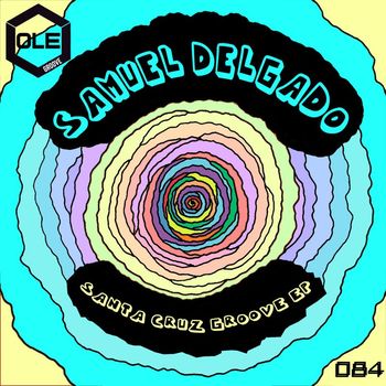 Samuel Delgado - Santa Cruz Groove EP