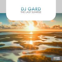 Dj Gard - The Last Sunrise (Extended Mix)