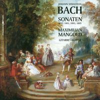 Maximilian Mangold - Bach: Sonaten, BWV 1001, 1003, 1005