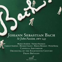 Frans Brüggen - Bach: St John Passion, BWV 245