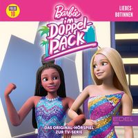 Barbie - Folge 10: Liebesbotinnen (Das Original Hörspiel zur TV-Serie)