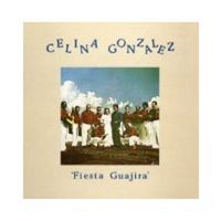 Celina Gonzalez - Fiesta Guajira