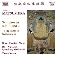 Takuo Yuasa - Matsumura: Symphonies Nos. 1 & 2 / To the Night of Gethsemane