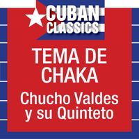 Chucho Valdes Quintet - Tema De Chaka