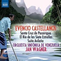 Jan Wagner - Castellanos: Santa Cruz de Pacairigua - El río de las siete estrellas - Suite Avileña