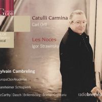 Sylvain Cambreling - Orff: Catulli Carmina - Stravinsky: Les Noces