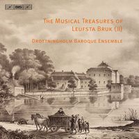 Drottningholm Baroque Ensemble - Leufsta Bruk, vol.2