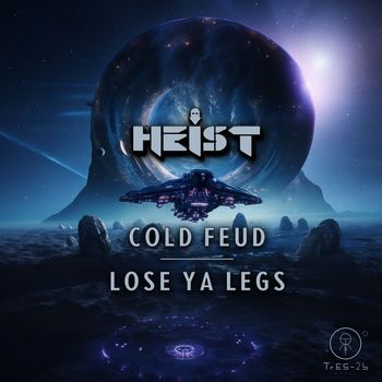 Heist - COLD FEUD / LOSE YA LEGS