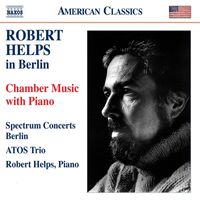 Robert Helps - Robert Helps in Berlin - Chamber Music with Piano