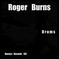 Roger Burns - Drums