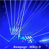 Mikey D - Rampage